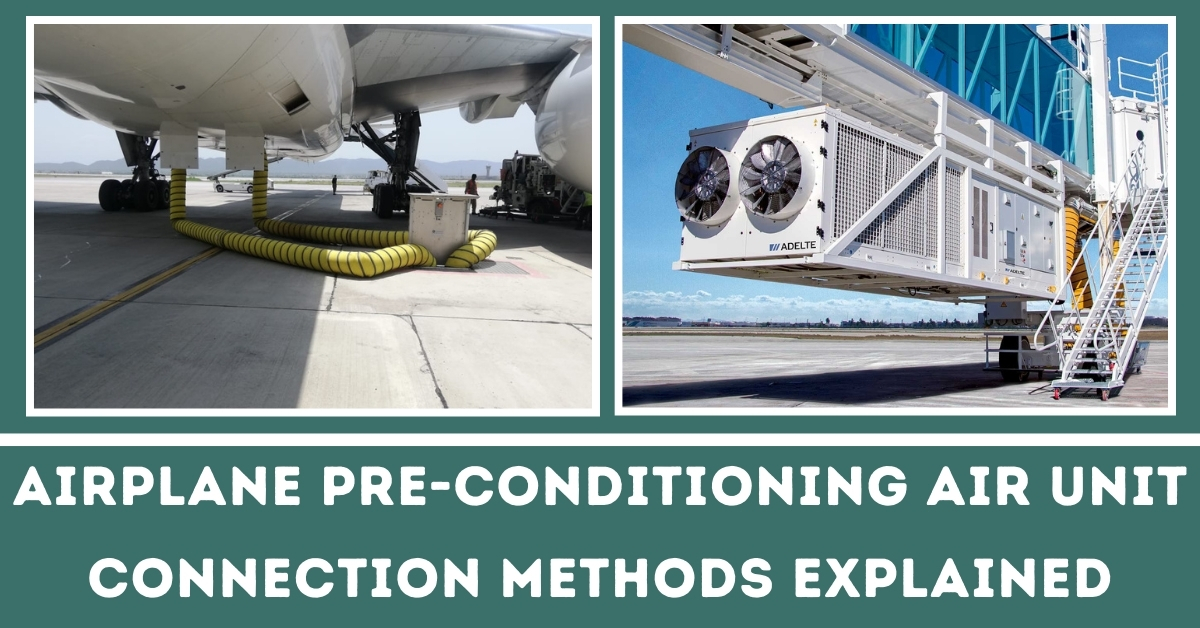 Airplane Pre-conditioning Air Unit Connection Method Explained