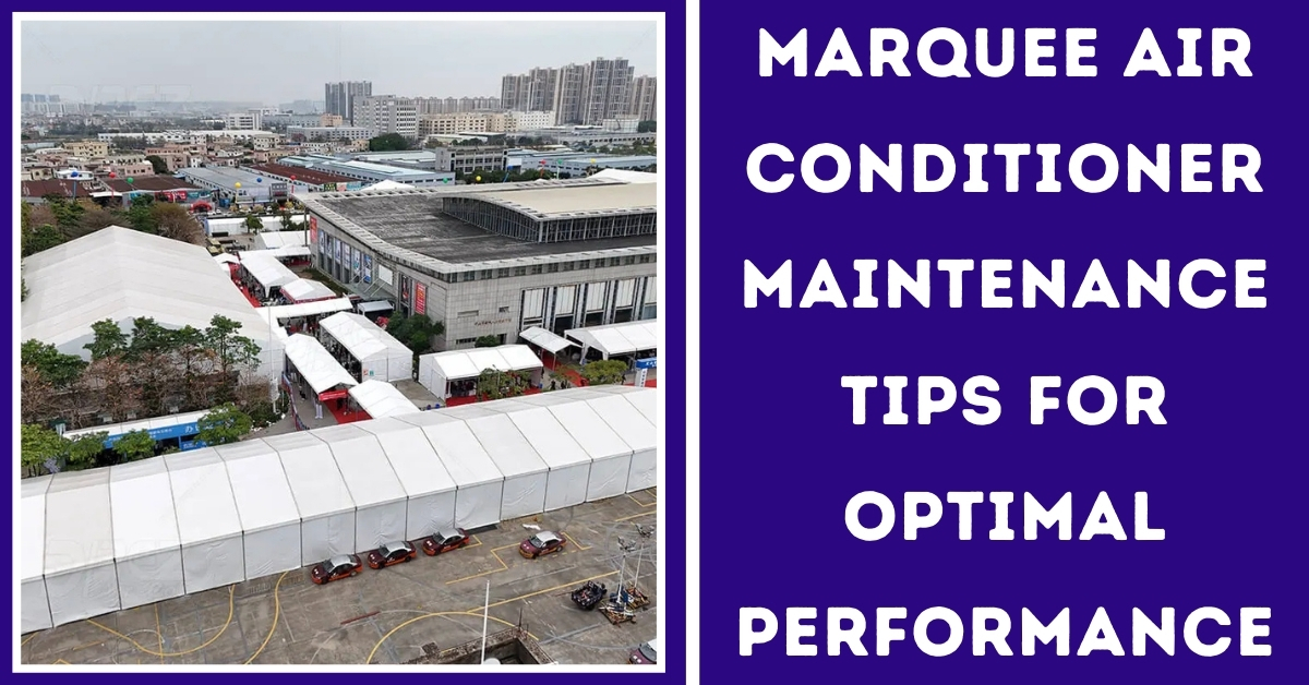 Marquee Air Conditioner Maintenance Tips for Optimal Performances