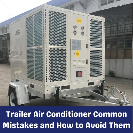 Trailer Air Conditioner Common Mistakes and How to Avoid Them