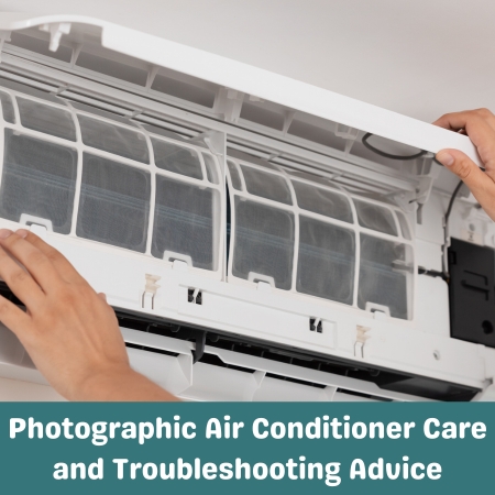 Photographic Air Conditioner Care and Troubleshooting Advice