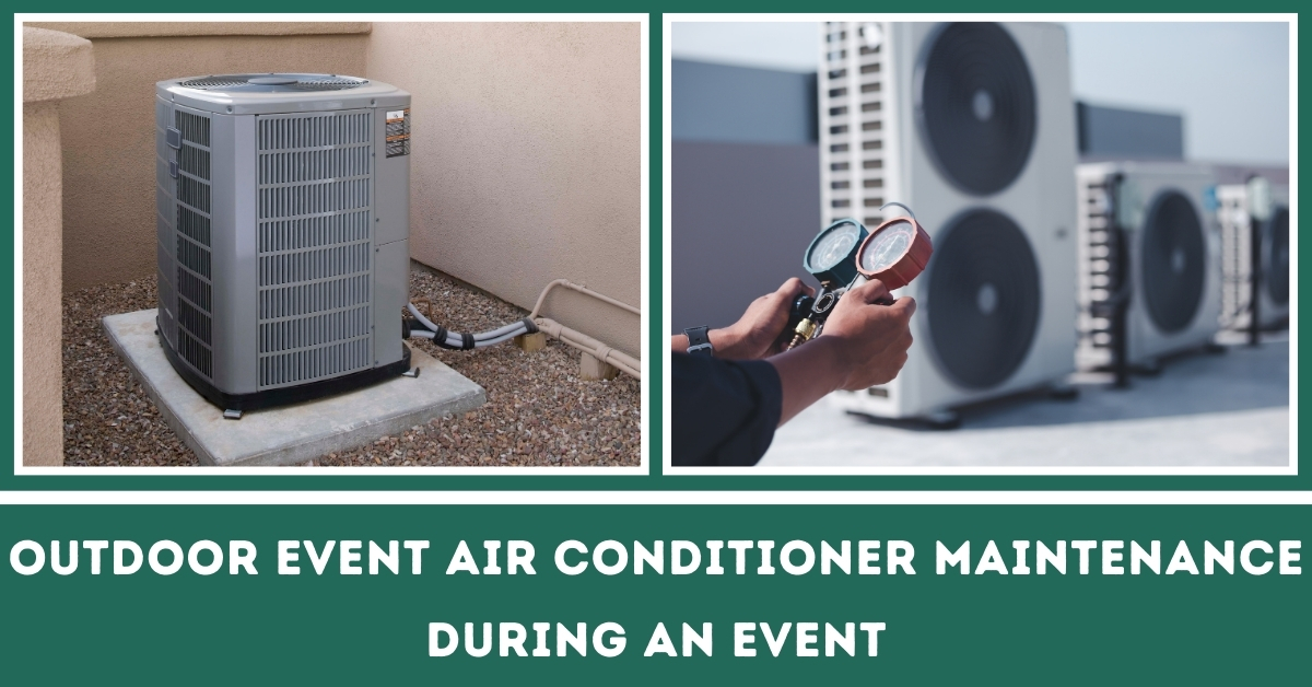 Outdoor Event Air Conditioner Maintenance During an Events