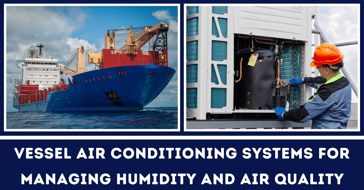 Vessel air conditioning system for managing humidity and air quality